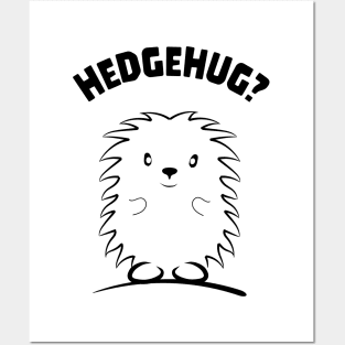 Hedgehug? love hedgehogs for hedgehog owner Posters and Art